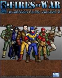 The Fires of War: The Algernon Files Volume 2 M&M